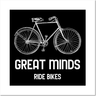 Great Minds Ride Bikes Posters and Art